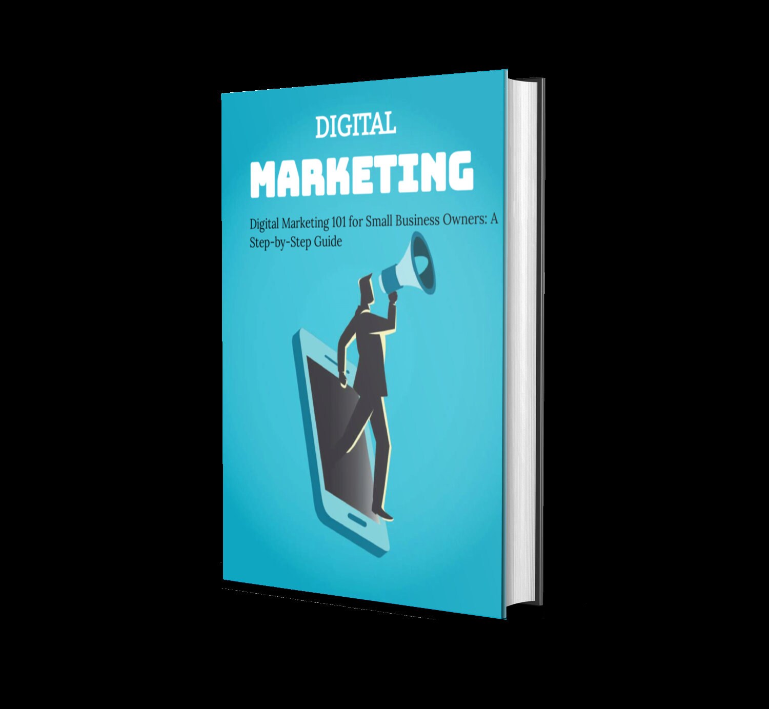 Digital Marketing 101 for Small Business Owners: A Step-by-step Guide ...