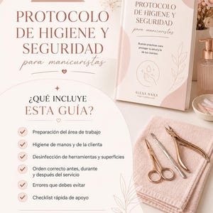 Puede incluir: Una guía digital titulada PROTOCOLO DE HIGIENE Y SEGURIDAD para manicuristas, que incluye un libro con el mismo título, herramientas de manicura en oro rosa y una toalla rosa. El texto detalla la preparación del área y la higiene.