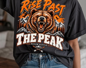Grizzly Bear PNG, Rise Past The Peak, Mountain Motivation Design, Outdoor Sublimation