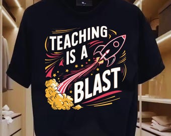 Teaching is a Blast Rocket Design: Back to School SVG, PNG, JPG (Digital Download