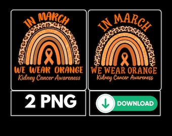 Kidney Cancer Awareness PNG Bundle, Orange Ribbon Leopard Rainbow, March Awareness Shirt (Digital Download)