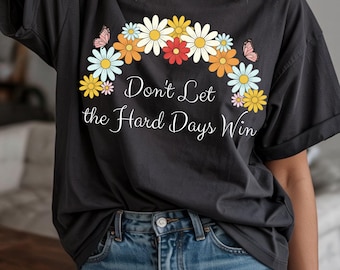Lassen Sie die harten Tage nicht gewinnen Blumenzitat PNG | Retro Gänseblümchen Positiv Spruch Clipart