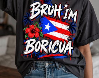 Bruh I'm Boricua PNG, Puerto Rico Shirt, Funny Boricua Pride Grunge Design