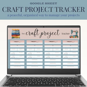 May include: A laptop computer screen displaying a Google Sheet titled "Craft Project Tracker" with a pink and blue color scheme. The sheet has four columns labeled "Project" and includes fields for "Title", "Time", "Click Here", "Materials", "Notes", and "Deadline". The sheet also includes a graphic of a stack of fabric and a vintage sewing machine.