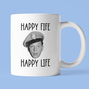 Happy Fife Happy Life mug Andy Griffith inspired Barney Fife gift Mayberry Andy Griffith TV show gift happy wife happy life mug 1950s gift