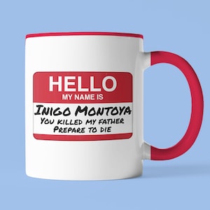 Prinzessin Bride inspirierter Becher Hallo mein Name ist Inigo Montoya Inigo Montoya Geschenk Prinzessin Bride Becher lustiger Filmzitatgeschenk lustige Arbeitsbecher