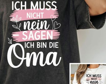 Oma Shirt PNG, Ich Muss Nicht Nein Sagen, Citazione della mamma tedesca, Design a pennellata rosa