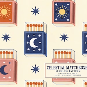 May include: A seamless pattern featuring illustrations of matchboxes with sun and moon motifs in shades of blue, orange, and pink on a cream background. The text CELESTIAL MATCHBOXES SEAMLESS PATTERN 12 X 12 IN 3600 X 3600 PX 300 DPI JPG INSTANT DOWNLOAD is visible.