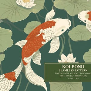 May include: A seamless digital pattern featuring orange and white koi fish swimming among light green lily pads and white lotus flowers on a dark green background. A text box reads: KOI POND SEAMLESS PATTERN DIGITAL PAPER INSTANT DOWNLOAD 4096 x 4096 PX 300 DPI JPG 12 in x 12 in+.