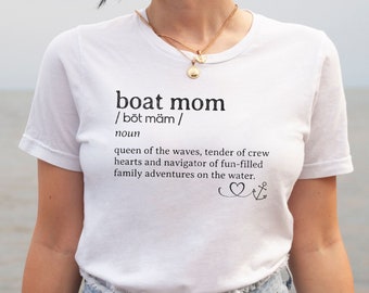 Boat Mom Definition Shirt, Funny Nautical Mom Definition T-Shirt, Boating Family Tee, Boat Gift for Mom, Boat Mothers Day, Boat Gift For Her