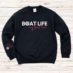 boat life my first love sweatshirt for women heart anchor on sleeve size options