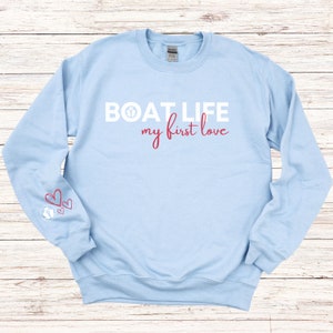 boat life my first love sweatshirt for women heart anchor on sleeve size options