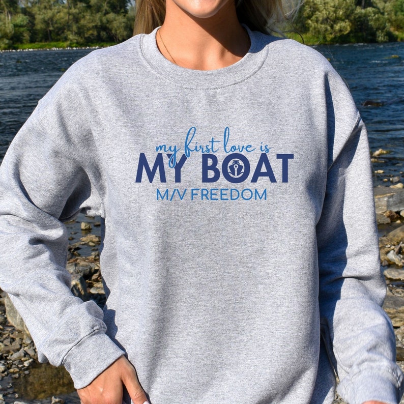 nautical boat life my first love is my boat sweatshirt grey