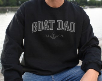 CUSTOM Boat Dad Sweatshirt, Personalized Crewneck, Father Boating Sweater, Boating Year Est Sweatshirt, Boat Gift for Dad, Boat Owner Gift