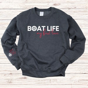 boat life my first love sweatshirt for women heart anchor on sleeve size options