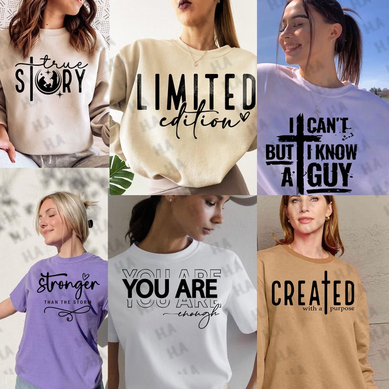 May include: Six different sweatshirts with various inspirational messages printed on them. The sweatshirts are in different colours, including white, beige, purple, and brown. The messages include "true story", "limited edition", "I can't but I know a guy", "stronger than the storm", "you are enough", and "created with a purpose".