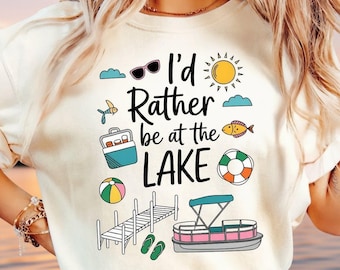 Comfort Colors® I'd Rather Be At The Lake  Shirt, Lake Life Graphic Tee Shirt, Summer Vacation Boat Fishing Lake Lover Gift Top For Families