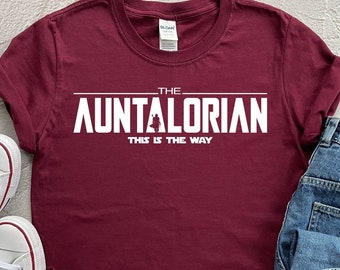 Auntalorian Shirt, Aunt Shirt, Wife Gift, Mother's Day Gift, Gift for her, Gift for Aunt, Star Wars Aunt Shirt, Aunt Gift