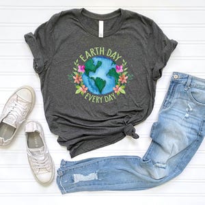 Earth Day Everyday Shirt, Nature Lover Shirt, Eco Friendly Shirt, Climate Change Shirt, Happy Earth Day Shirt, Gift For Nature Lover image 3