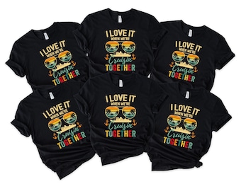 I Love It When We’re Cruisin Together Shirt, Matching Cruise Shirt, Couples Cruise Vacation Shirt, Family Trip Shirt, Group Cruise Shirt