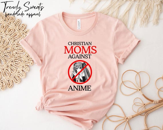 Christian Moms Against Anime Shirt, Anime Shirt, Christian Mom Shirt, Funny Anime Shirt, Funny Meme Shirt, Gift For Gamer