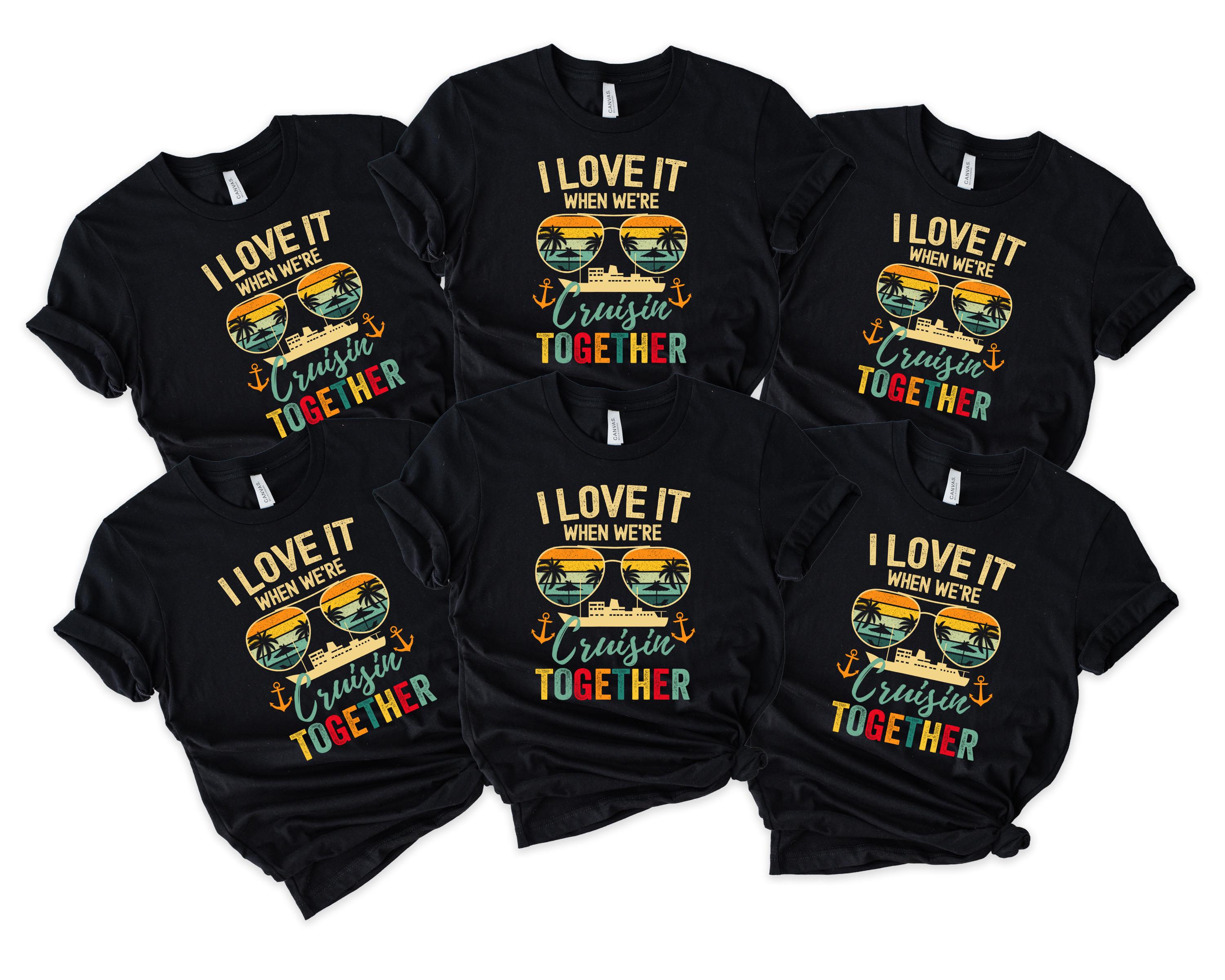 I Love It When We’re Cruisin Together Shirt, Matching Cruise Shirt, Couples Cruise Vacation Shirt, Family Trip Shirt, Group Cruise Shirt- HHT014
