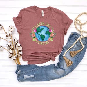 Earth Day Everyday Shirt, Nature Lover Shirt, Eco Friendly Shirt, Climate Change Shirt, Happy Earth Day Shirt, Gift For Nature Lover image 5
