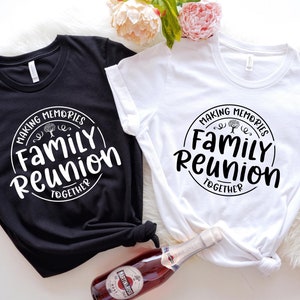 Family Reunion Making Memories Together Shirt,Family Reunion Custom Tshirt,Custom Family Group Reunion Shirts,Reunion Family Group Shirts