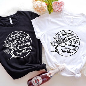 Family Reunion The Family Name Making Memories Together Shirt,Custom Family Reunion Group Tshirt,Custom Family Party Shirt,Reunion 2025 Tee