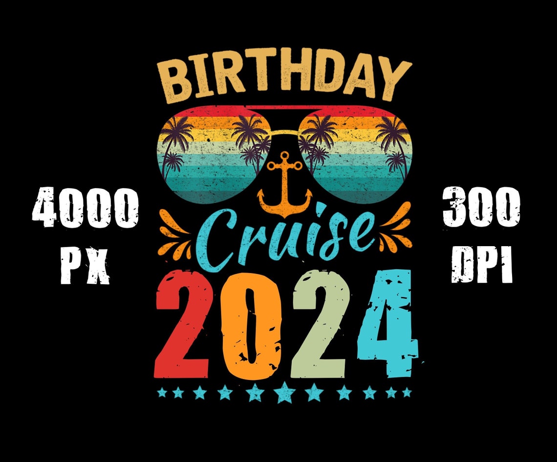 Birthday Cruise 2024 Png,cruise 2024 Png,birthday 2024 Png,cruise