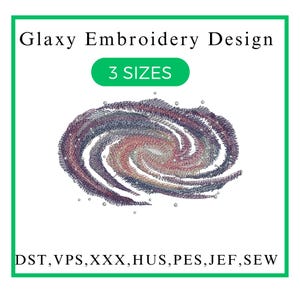 May include: A colorful galaxy embroidery design in three sizes. The design features a swirling spiral of colors, including pink, purple, blue, and yellow. The design is available in DST, VPS, XXX, HUS, PES, JEF, and SEW formats.