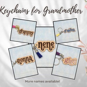 May include: Wooden keychains with different names for grandmother, including "grammy", "nena", "nonna", "gigi", and "grandma".