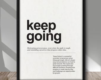 Keep Going Definition Print – Motivational Quote Wall Art, Minimalist Typography Poster, White, Parchment or Kraft Paper, Modern quote Decor