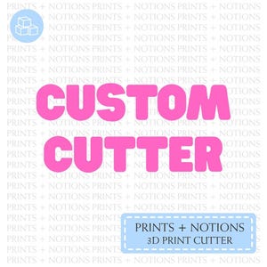 CUSTOM Cookie Cutter | Polymer Clay Cutters | Ceramic Clay Cutters | Fondant Cutters | Gum Paste Cutter | 3D Printed