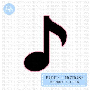 May include: A black musical note shape with a pink outline. The image includes the text "PRINTS + NOTIONS 3D PRINT CUTTER".