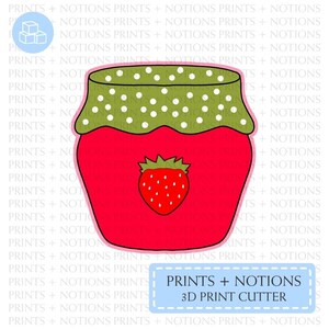 May include: A 3D printable cookie cutter shaped like a jar of strawberry jam. The jar is red with a green lid with white polka dots. A red strawberry with green leaves is on the front of the jar. The text "PRINTS + NOTIONS 3D PRINT CUTTER" is on a blue background.