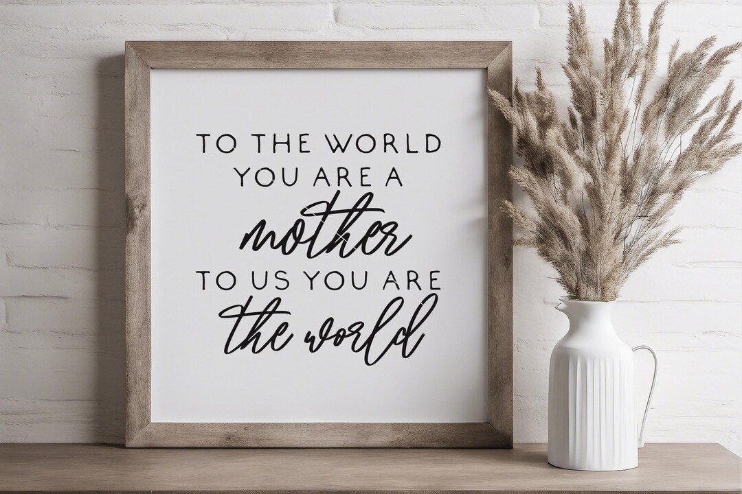 Mom, To Us You Are The World Sign main image 1
