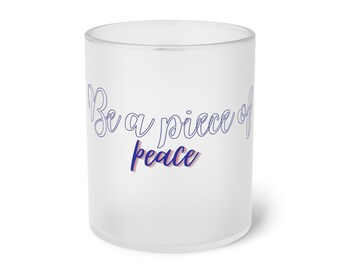 Be a piece of peace Frosted Glass Mug