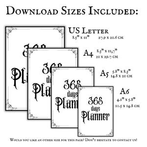 May include: A white digital planner design with the text "365 days Planner" in a gothic font. Includes US Letter, A4, A5, and A6 sizes, with measurements in inches and centimetres. The image also includes the text "Download Sizes Included:"