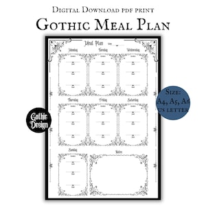 Puede incluir: Una impresión digital en PDF en blanco y negro titulada "Gothic Meal Plan". El plan de comidas está diseñado con bordes ornamentados de estilo gótico e incluye secciones para cada día de la semana, con espacio para el desayuno, el almuerzo y la cena. Tamaño A4, A5, A6 y US Letter.