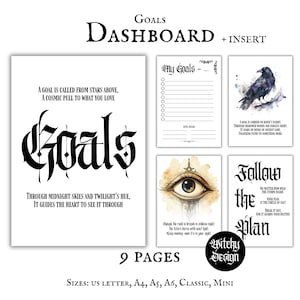 May include: A printable digital download for a 9-page goal setting dashboard. The dashboard features a black and white illustration of the word "Goals" in a gothic font, a black raven on a watercolor background, a black and white illustration of an eye, and a black and white illustration of a hand holding a circle with the text "Follow the Plan".
