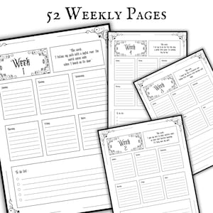 May include: A collection of black and white weekly planner pages with decorative borders. Each page is labelled "Week" and has space for daily entries and a to-do list. The text "52 Weekly Pages" is at the top.