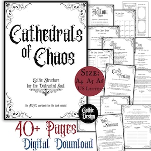 May include: A digital download of a workbook called "Cathedrals of Chaos." The gothic-style design includes ornate borders and various pages. Titles include "The Hollow Pages" and "The Curse of Feeling." Available in A4, A5, A6, and US Letter sizes.