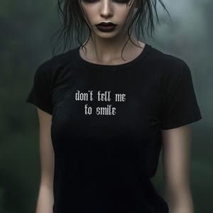 Gothic Shirt Sarcastic Funny Phrase Goth Witchy Clothes Aesthetic Emo Shirt Gothic Moody T-shirt Funny Quote Tee Aesthetic Goth Fashion Gift