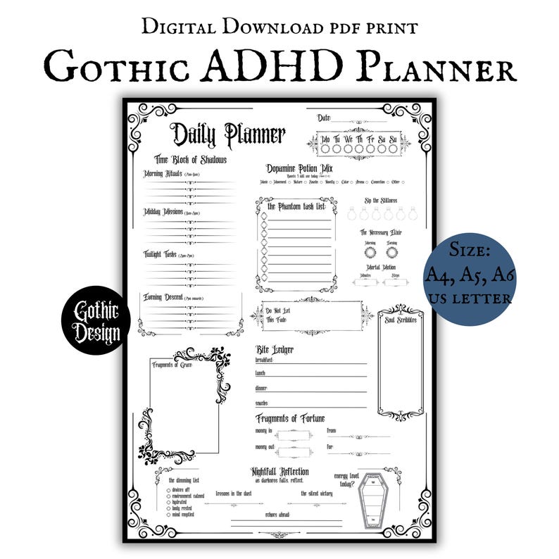 Op de afbeelding: Zwart-wit Gothic ADHD planner digitale download. De planner bevat secties voor dagelijkse taken, een dopamine potion index en een phantom list. Het heeft decoratieve randen en de tekst "Gothic Design". Beschikbaar in A4, A5, A6 en US Letter formaten.