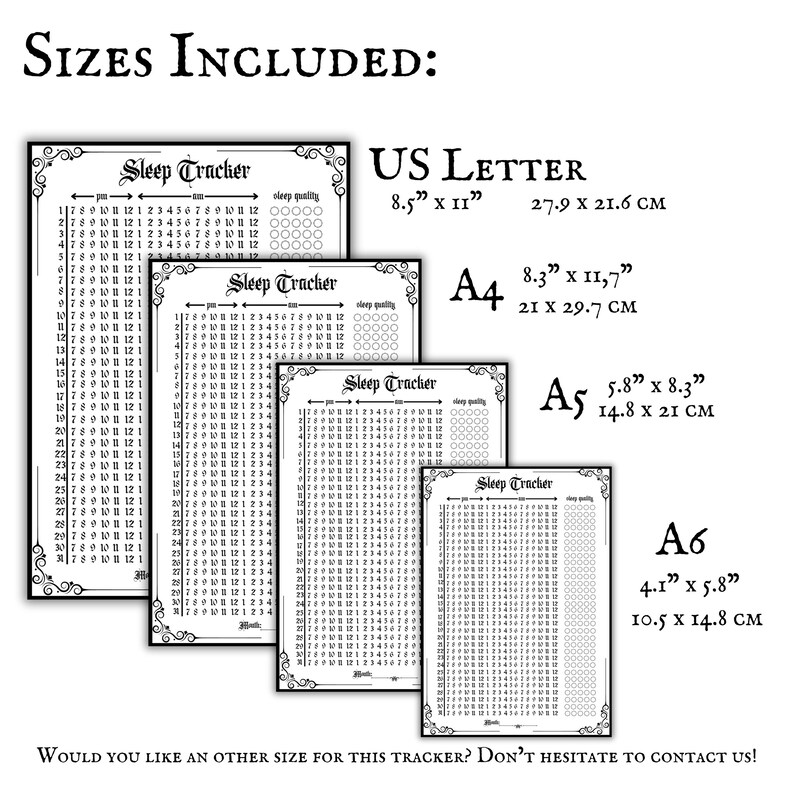 May include: Printable sleep tracker in black and white with a decorative border. The tracker includes a grid for recording sleep times and a section for sleep quality. The image shows the tracker in five different sizes: US Letter (8.5 x 11 inches), A4 (8.3 x 11.7 inches), A5 (5.8 x 8.3 inches), and A6 (4.1 x 5.8 inches).