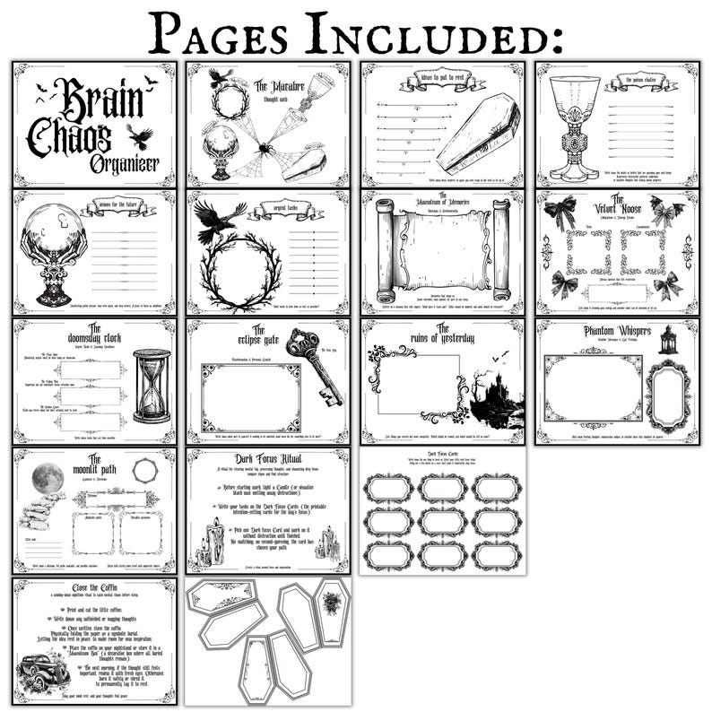 May include: A printable set of 12 black and white pages for a "Brain Chaos Organizer". The pages feature various spooky and gothic illustrations, including a coffin, a skull, a key, a clock, a raven, and a moon. The pages are designed for journaling, planning, and organizing.