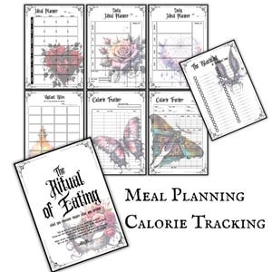 May include: A collection of printable meal planning and calorie tracking pages. The pages feature floral and butterfly illustrations, along with decorative borders. The text includes "Meal Planner", "Calorie Tracker", and "The Ritual of Eating".