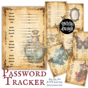 May include: Printable password tracker pages with a vintage aesthetic. The pages feature various illustrations, including a bottle of potion, a butterfly, a mirror, and a witch. The text "PASSWORD TRACKER" is printed in red at the bottom of the page. The text "A4, A5, A6 & US LETTER PRINTABLE PDF" is printed in black at the bottom of the page.