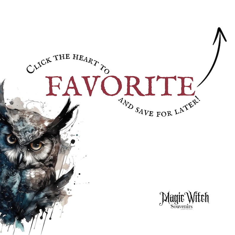 May include: A watercolour illustration of an owl with text that reads "Click the heart to favourite and save for later!" The Magic Witch Souvenirs logo is in the bottom right corner.